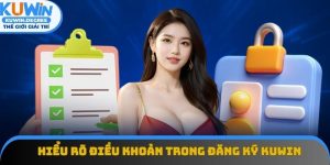 Đăng Ký Kuwin - 3 Thao Tác Nhanh Nhất 2025 Cho Tân Binh
