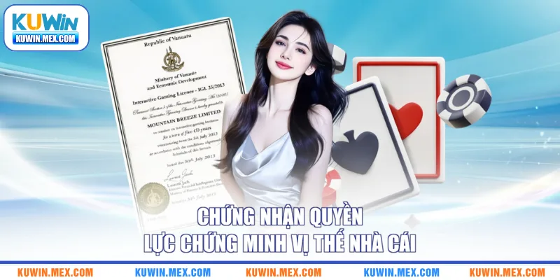 Chứng nhận quyền lực chứng minh vị thế nhà cái