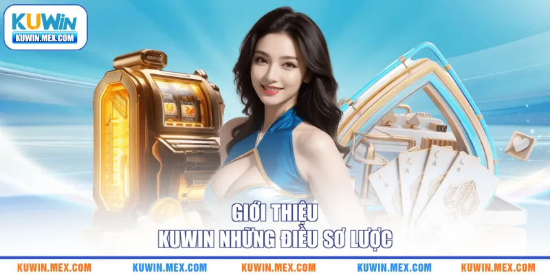Giới thiệu KUWIN những điều sơ lược