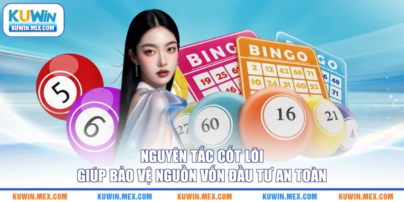 Nguyên tắc cốt lõi giúp bảo vệ nguồn vốn đầu tư an toàn