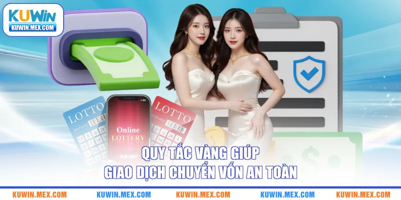 Quy tắc vàng giúp giao dịch chuyển vốn an toàn
